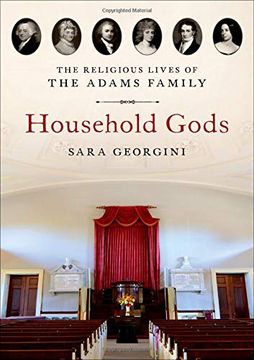 portada Household Gods: The Religious Lives of the Adams Family (en Inglés)