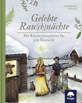 portada Gelebte Rau(Ch)Nächte mit Räucherrezepturen für Jede Raunacht. (en Alemán)