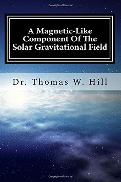 portada The Magnetic-Like Component Of The Solar Gravitational Field: Dark Energy