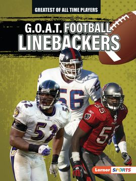 portada G. O. A. T. Football Linebackers (Greatest of all Time Players (Lerner ™ Sports)) 