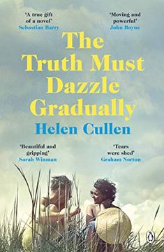 portada The Truth Must Dazzle Gradually: ‘a Moving and Powerful Novel From one of Ireland'S Finest new Writers’ John Boyne (en Inglés)