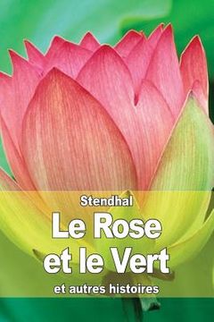 portada Le Rose et le Vert: et autres histoires (en Francés)