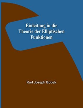 portada Einleitung in die Theorie der Elliptischen Funktionen (en Alemán)