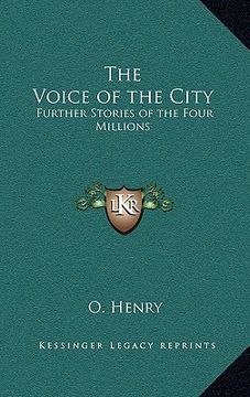 portada the voice of the city: further stories of the four millions