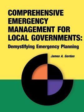 portada comprehensive emergency management for local governments: demystifying emergency planning (en Inglés)