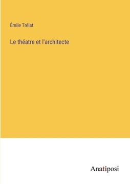 portada Le théatre et l'architecte (in French)