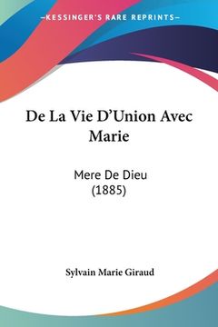 portada De La Vie D'Union Avec Marie: Mere De Dieu (1885) (in French)