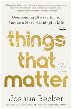 portada Things That Matter: Overcoming Distraction to Pursue a More Meaningful Life (in English)