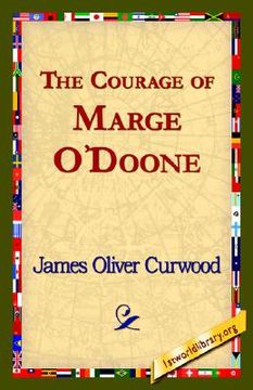 portada the courage of marge o'doone, (en Inglés)