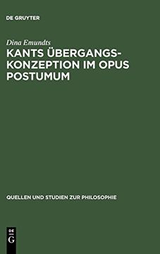 portada Kants Ubergangskonzeption im Opus Postumum: Zur Rolle des Nachlabwerkes fur die Grundlegung der Empirischen Physik (en Alemán)