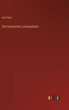 portada Die Hessische Ludwigsbahn (en Alemán)