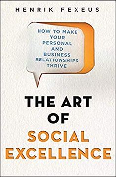 portada The art of Social Excellence: How to Make Your Personal and Business Relationships Thrive (en Inglés)