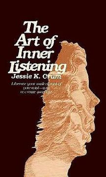 portada an art of inner listening: liberate your undreamed-of potential - and re-create your life!