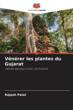portada Vénérer les plantes du Gujarat (en Francés)