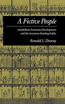 portada A Fictive People: Antebellum Economic Development and the American Reading Public (en Inglés)