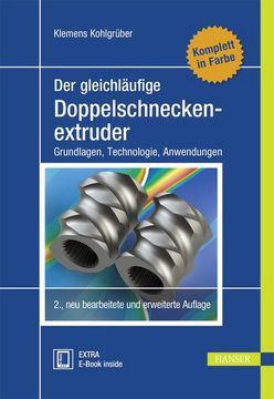 portada Der Gleichläufige Doppelschneckenextruder: Grundlagen, Technologie, Anwendungen (en Alemán)