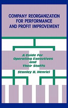 portada company reorganization for performance and profit improvement: a guide for operating executives and their staffs (in English)
