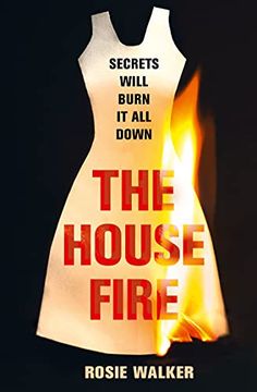 portada The House Fire: The Brand new Shocking Edge-Of-Your-Seat Thriller you Won’T Want to Miss in 2022 (en Inglés)