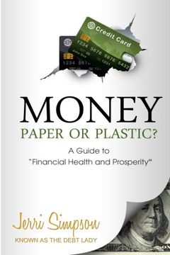portada Paper or Plastic: A Guide to Financial Health and Prosperity: Volume 1