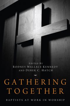 portada Gathering Together: Baptists at Work in Worship (in English)