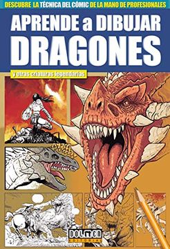 portada Aprende a Dibujar Dragones y Otras Criaturas Legendarias (in Spanish)