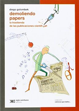 portada Demoliendo Papers: La Trastienda de las Publicaciones Científicas (Ciencia que Ladra)