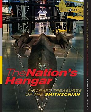 portada The Nation's Hangar: Aircraft Treasures of the Smithsonian (en Inglés)
