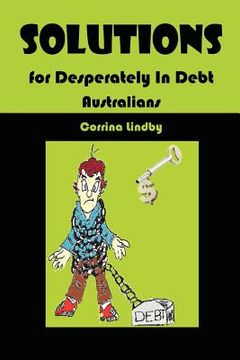 portada solutions for desperately in debt australians (en Inglés)
