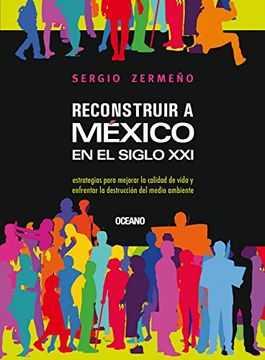 portada Reconstruir a México en el Siglo xxi (Incluye Cd-Rom con el Libro Cien Historias) (in Spanish)