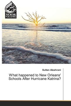 portada What happened to New Orleans' Schools After Hurricane Katrina? (en Inglés)