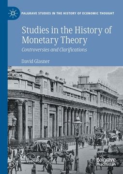 portada Studies in the History of Monetary Theory: Controversies and Clarifications (en Inglés)