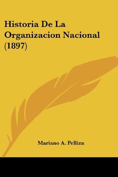 portada Historia de la Organizacion Nacional (1897)