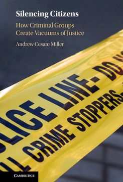 portada Silencing Citizens: How Criminal Groups Create Vacuums of Justice (en Inglés)
