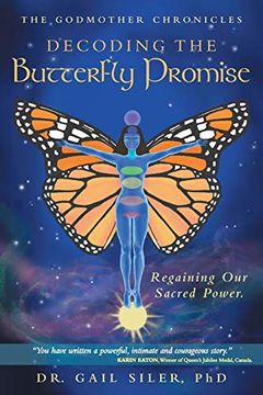 portada Decoding the Butterfly Promise: Regaining Our Sacred Power. (en Inglés)
