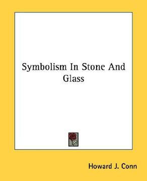 portada symbolism in stone and glass (en Inglés)