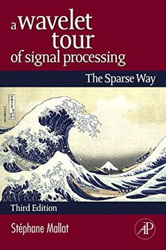 portada A Wavelet Tour of Signal Processing: The Sparse way (en Inglés)
