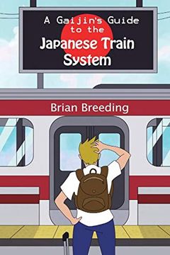 portada A Gaijin's Guide to the Japanese Train System (en Inglés)