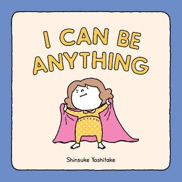portada I can be Anything: (Guessing Game Book, Bedtime Book for Toddlers) (in English)