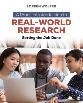 portada A Practical Introduction to Real-World Research: Getting the Job Done (in English)