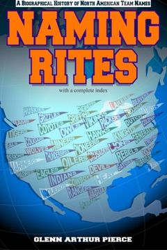 portada Naming Rites: A Biographical History of North American Team Names