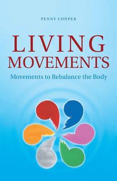 portada Living Movements: Movements to Rebalance the Body