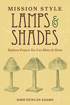 portada Mission Style Lamps and Shades: Eighteen Projects You Can Make at Home (in English)