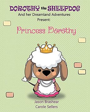 portada Dorothy the Sheepdog and her Dreamland Adventures Present: Princess Dorothy (in English)