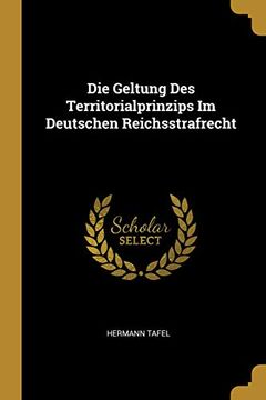 portada Die Geltung Des Territorialprinzips Im Deutschen Reichsstrafrecht 