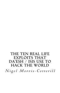 portada The Ten Real Life Exploits That Da'esh / ISIS use to Hack The World: A World Money Laundering Report Special Issue (en Inglés)