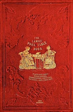 portada the ladies' work-table book - 1844 reprint (en Inglés)