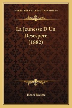 portada La Jeunesse D'Un Desespere (1882) (in French)