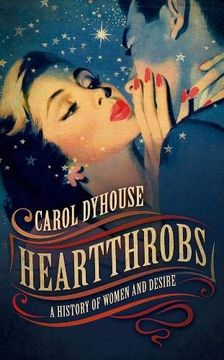 portada Heartthrobs: A History of Women and Desire 