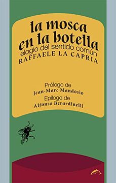 portada La Mosca en la Botella: Elogio del Sentido Común (in Spanish)