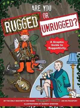 portada Are You Rugged or Unrugged?: A Graphic Guide to Ruggedtivity (en Inglés)